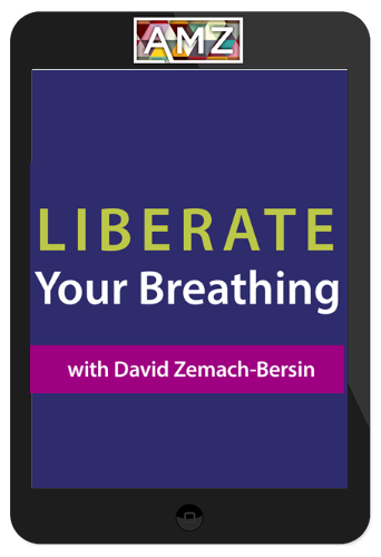 David Zemach-Bersin – Liberate Your Breathing