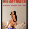 Dr. Andrew – How To Satisfy A Woman In Bed: Amazing Sexual Technique To Satisfy A Woman