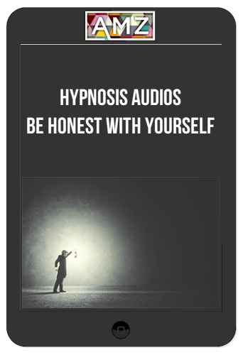 Hypnosis Audios - Be Honest with Yourself