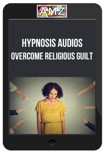 Hypnosis Audios – Overcome Religious Guilt