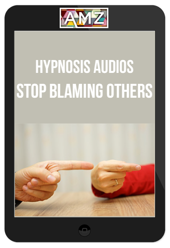 Hypnosis Audios – Stop Blaming Others