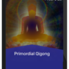 Mantak Chia – Primordial Qigong