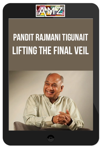 Pandit Rajmani Tigunait – Lifting the Final Veil