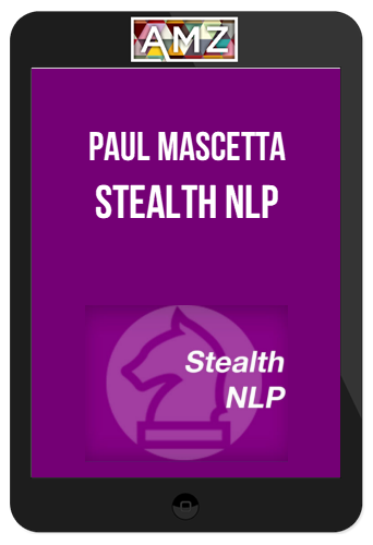 Paul Mascetta – Stealth NLP