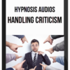 Hypnosis Audios – Handling Criticism
