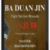 Master Jiao Hongmin - Ba Duan Jin: The Eight-Section Brocade for Health, Strength, and Vitality