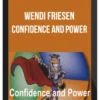 Wendi Friesen – Confidence And Power