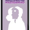 Weteachsex – Female Attraction Mastermind