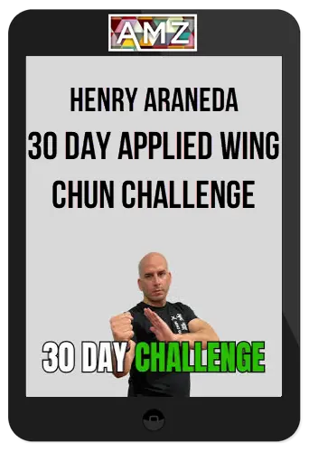 Henry Araneda - 30 Day Applied Wing Chun Challenge