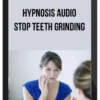 Hypnosis Audio - Stop Teeth Grinding