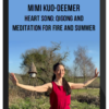 Mimi Kuo-Deemer - Heart Song: Qigong and Meditation for Fire and Summer