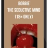 Bobbie - The Seductive Mind (18+ only)