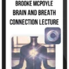 Brooke McPoyle – Brain and Breath Connection Lecture