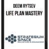 Deem Rytsev - Life Plan Mastery: Forge Your Ambitions into Your Clear Life Strategy & Actionable Personal Plan