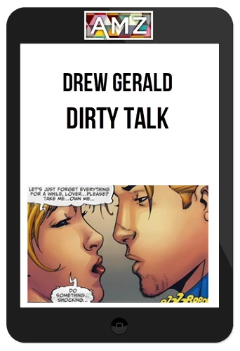 Drew Gerald – Dirty Talk