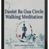 Tom Bisio – Daoist Ba Gua Circle Walking Meditation Online Learning Program
