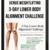 Venus Weightlifting – 3-Day Lower Body Alignment Challenge